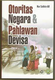 Cover Otoritas negara dan pahlawan devisa / Penulis, Nur Solikin AR