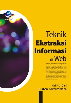 Cover Teknik Ekstraksi Informasi di web / Penulis: Riri Fitri sari; Burhan Adi Wicaksana