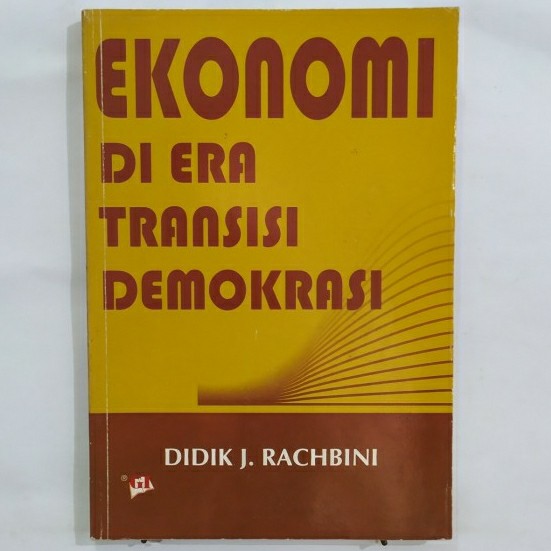 Cover Ekonomi di era transisi demokrasi / Penulis, Didik J. Rachbini