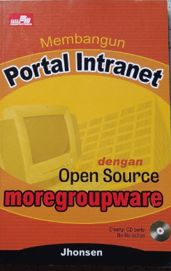 Cover Membangun Portal Internet dengan Open Source Moregroupware / Jhonsen