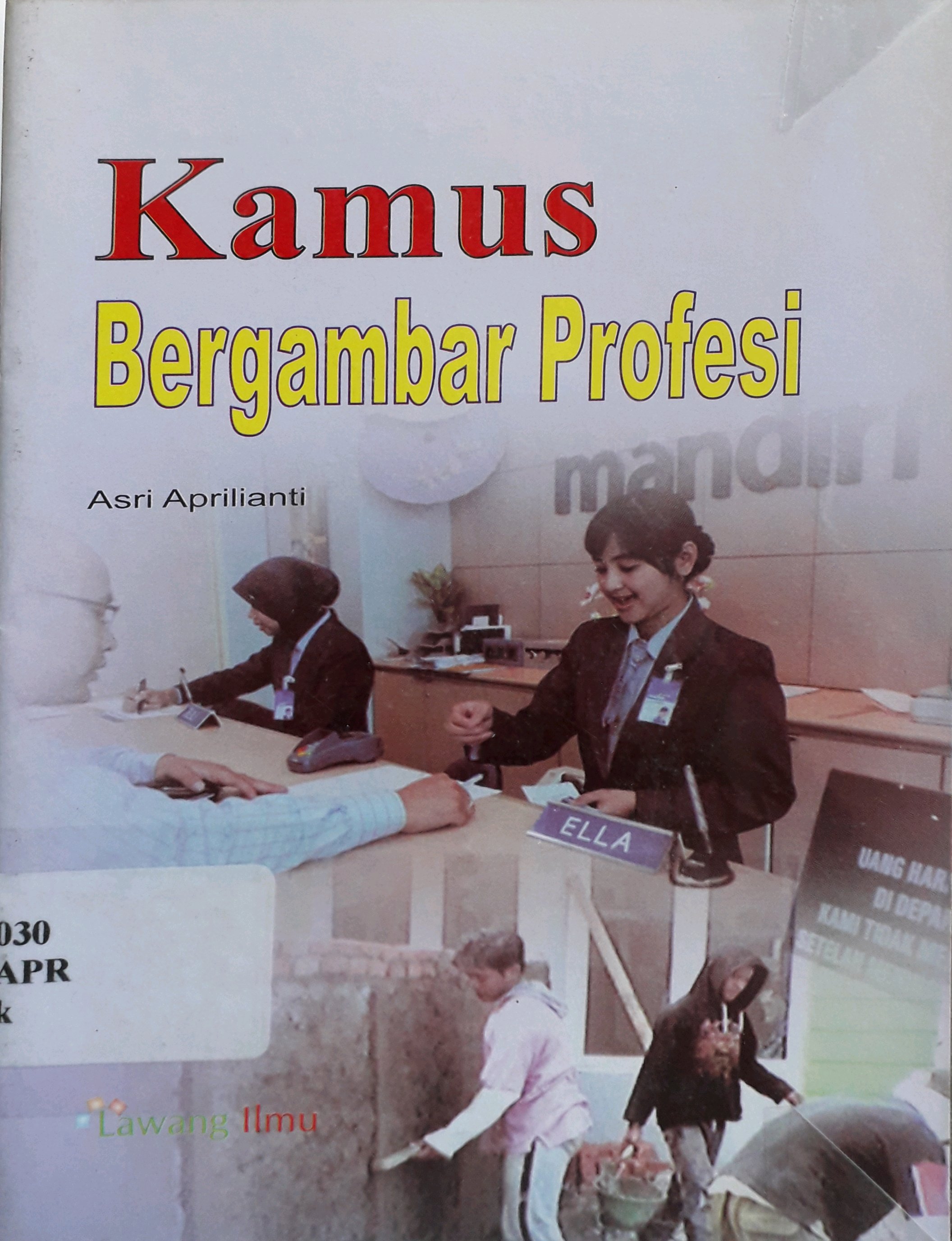 Cover Kamus bergambar profesi / Penulis, Asri Aprilianti