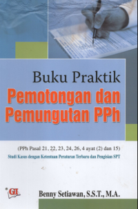 Cover Buku praktik pemotongan dan pemungutan PPh / Penulis, Benny Setiawan