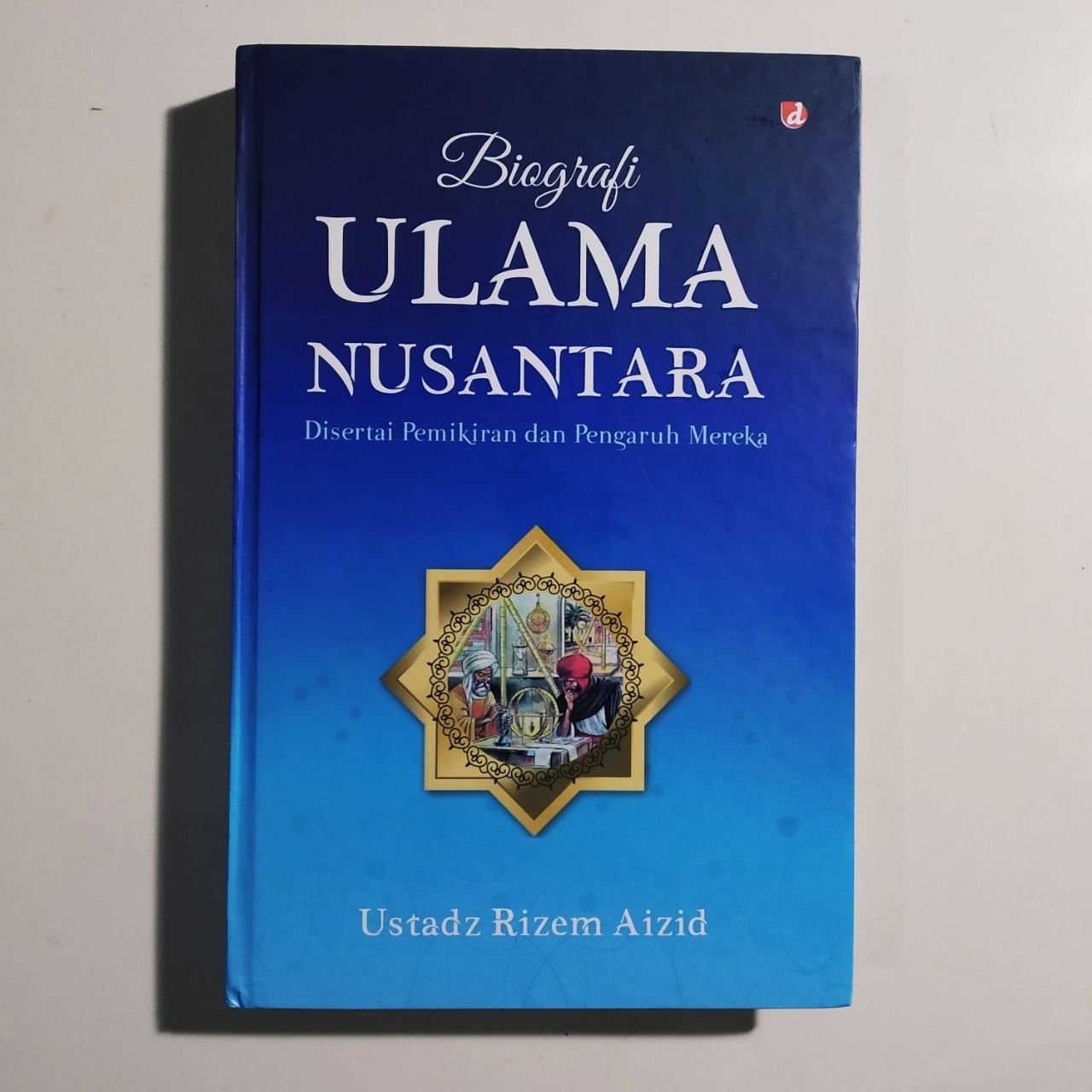 Cover Biografi ulama nusantara disertai pemikiran dan pengaruh mereka / Rizem Aizid