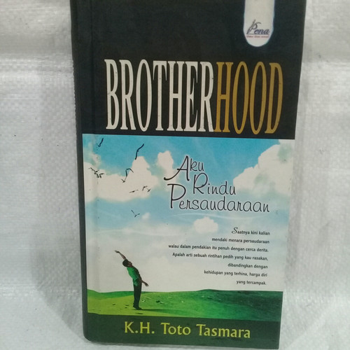 Cover Brotherhood aku rindu persaudaraan / Toto Tasmara