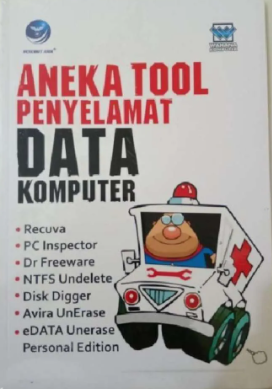 Cover Aneka tool penyelamat data komputer / editor, Westriningsih