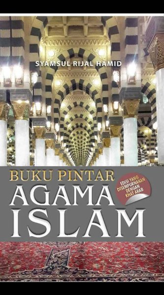 Cover Buku pintar agama islam / penulis, Syamsul Rijal Al Hamid