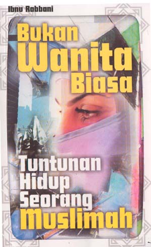 Cover Bukan wanita biasa / Ibnu Rabbani