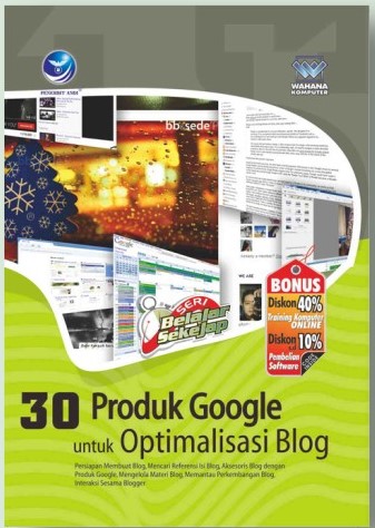 Cover 30 produk google untuk optimalisasi blog / Wahana Komputer ; editor, Hernita P.