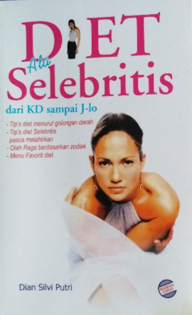 Cover Diet ala Selebritis dari KD sampai j-Lo / Dian Silvi Putri