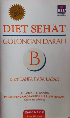 Cover Diet Sehat Golongan Darah B Diet Tanpa rasa lapar / Peter J. D'Adamo