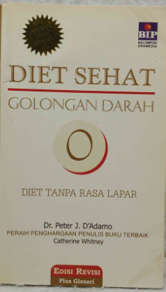 Cover Diet Sehat Golongan Darah O Diet Tanpa rasa lapar / Peter J. D'Adamo