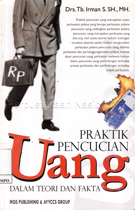 Cover Praktik pencucian uang dalam teori dan fakta / Penulis, Tb. Irman S.