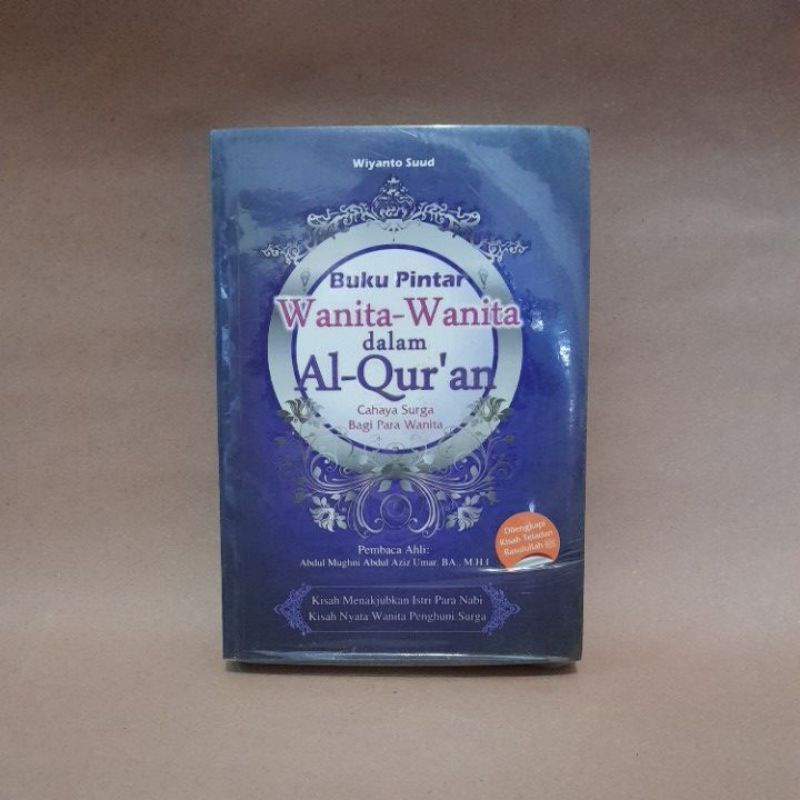 Cover Buku pintar wanita-wanita dalam alquran cahaya surga bagi para wanita / Wiyanto Suud