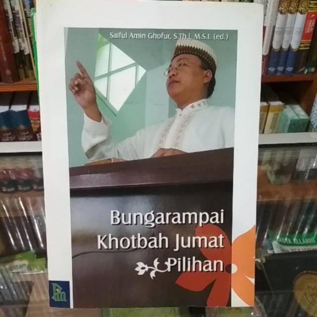 Cover Bunga rampai khotbah jumat pilihan / Saiful Amin Ghofur