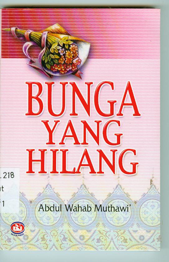 Cover Bunga yang Hilang / Abdul Wahab Muthawi