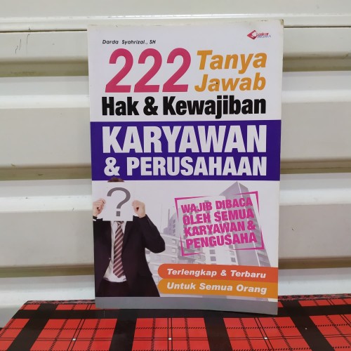 Cover 222 tanya jawab hak dan kewajiban karyawan dan perusahaan / Penulis, Darda Syahrizal