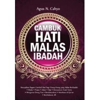 Cover Cambuk hati malas ibadah / Agus BN. Cahyo