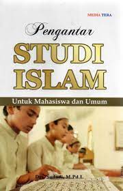 Cover Pengantar Studi Islam untuk Mahasiswa dan Umum / Sudadi