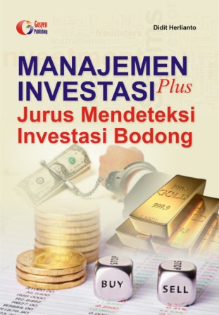Cover Manajemen investasi plus jurus mendeteksi investasi bodong / Penulis, Didit Herlianto