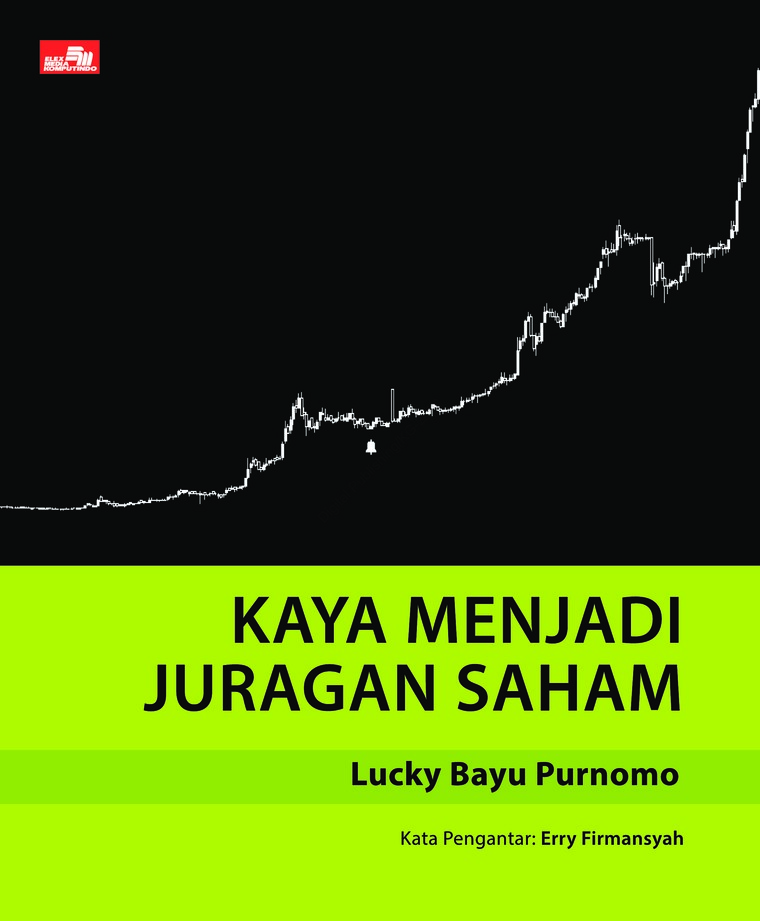 Cover Kaya menjadi juragan saham / Penulis, Lucky Bayu Purnomo