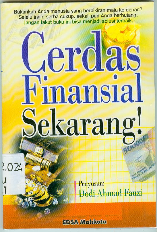 Cover Cerdas finansial sekarang / Penulis, Dodi Ahmad Fauzi