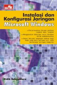 Cover Instalasi dan konfigurasi jaringan Microsoft Windows / Didik Subyantara