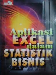 Cover Aplikasi Excel dalam Statistik Bisnis / Singgih Santosa