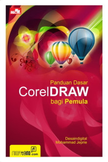 Cover Panduan Dasar CorelDraw Bagi Pemula / Mohammad Jeprie