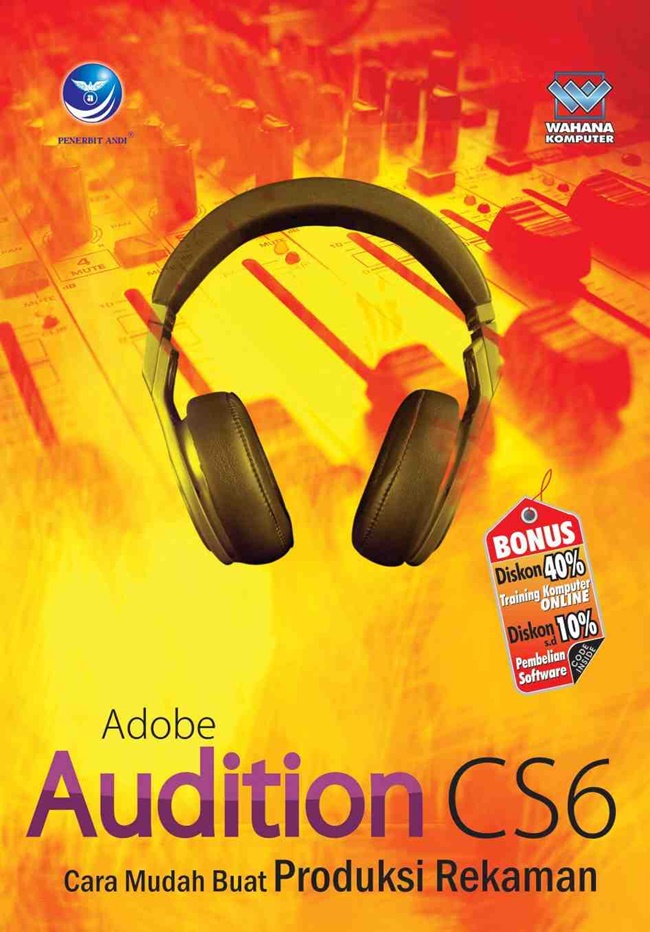 Cover Adobe audition CS6 cara mudah buat produksi rekaman / editor, Maya