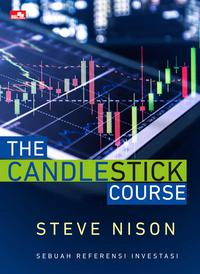 Cover The candlestick course sebuah referensi investasi / Penulis, Steve Nison; Suryo Waskito