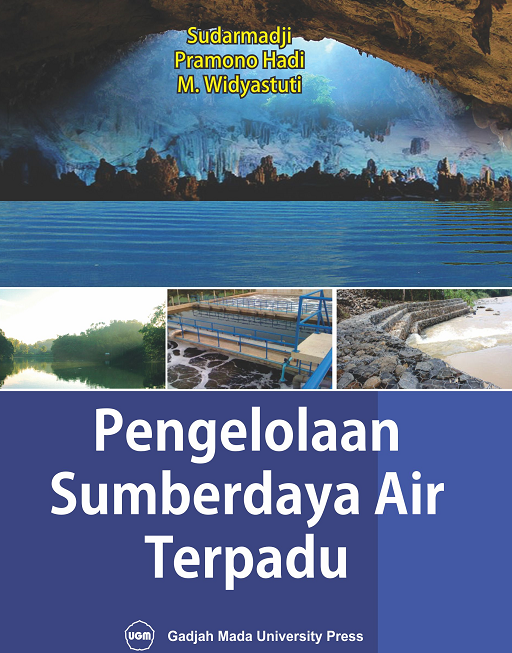 Cover Pengelolaan sumberdaya air terpadu / Sudarmadji ... [et al.]