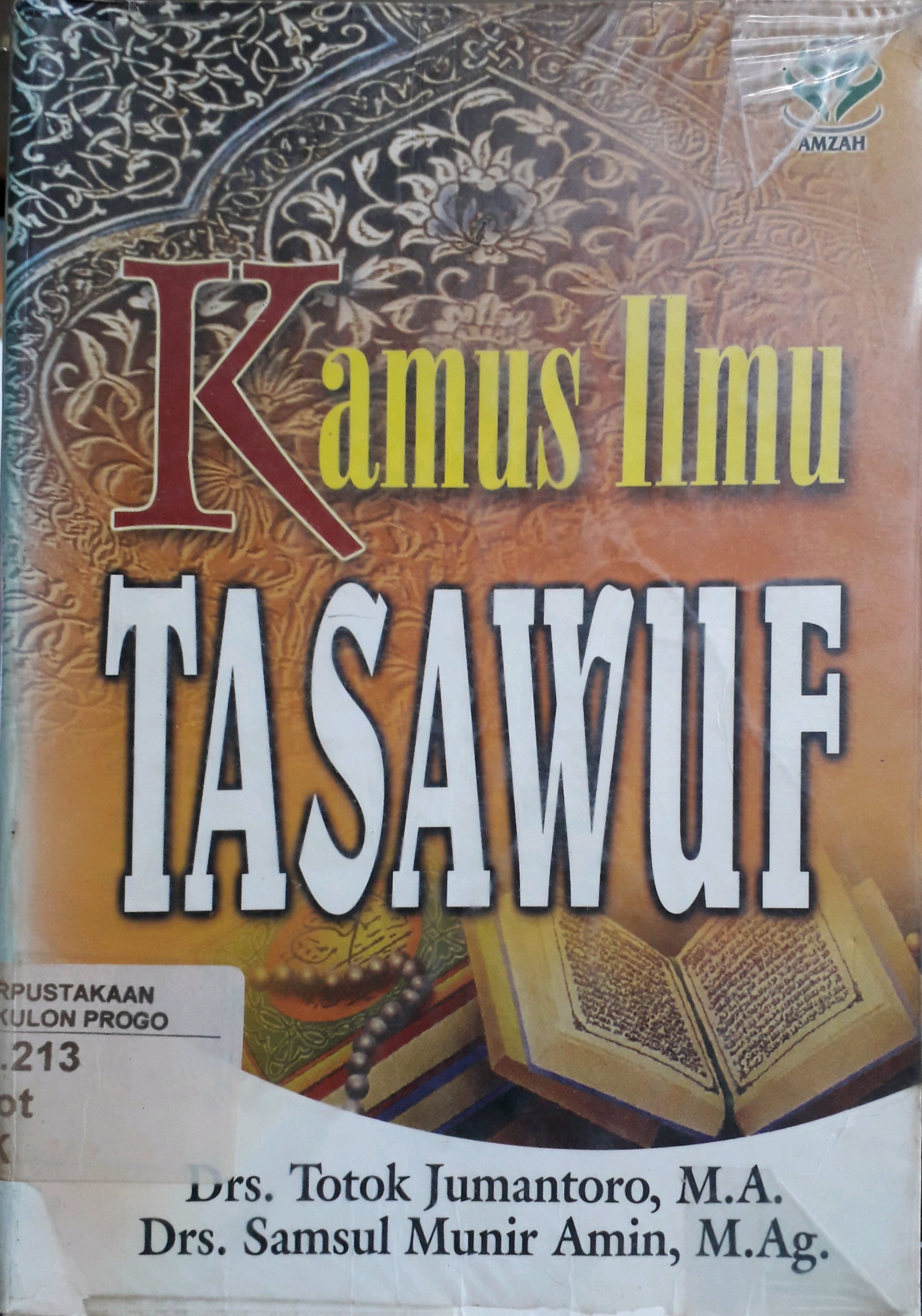 Cover Kamus ilmu tasawuf / Penulis, Totok Jumantoro, Samsul Munir Amin