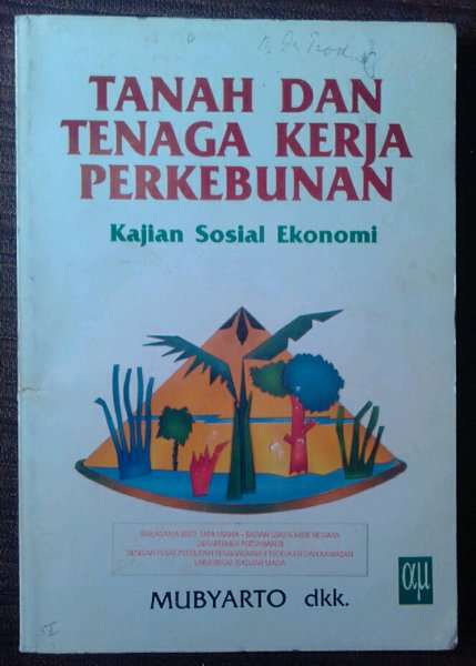Cover Tanah dan tenaga kerja perkebunan / Penulis, Mubyarto