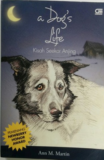 Cover A dog'slite: Kisah Seekor anjing / Martin Ann M