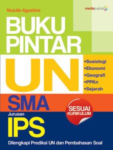 Cover Buku pintar un sma jurusan ips / Nuzulla Agustina