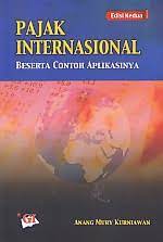 Cover Pajak internasional beserta contoh aplikasinya edisi kedua / Penulis, Anang Mury Kurniawan