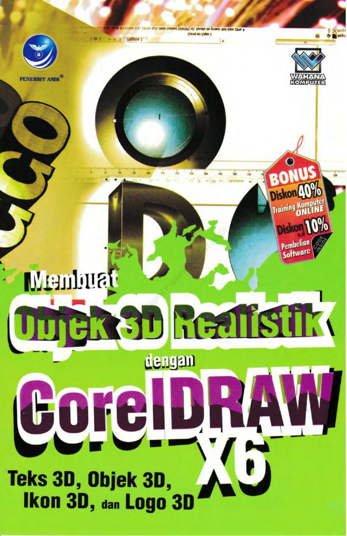 Cover Membuat objek 3D realistis dengan CorelDRAW X6 / editor, Th. Arie Prabawati