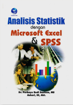 Cover Analisis Statistik dengan Microsoft Excel dan SPSS / Purbayu Budi Santosa; Ashari