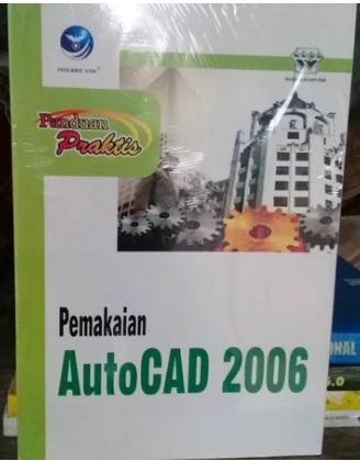 Cover Panduan praktis pemakaian AutoCAD 2006 / editor, Dwi Prabantini