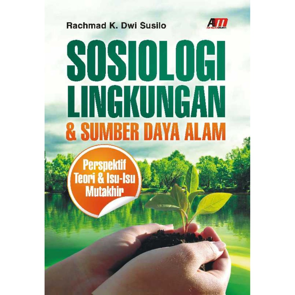 Cover Sosiologi lingkungan dan sumber daya alam / Penulis, Rachmad K. Dwi Susilo