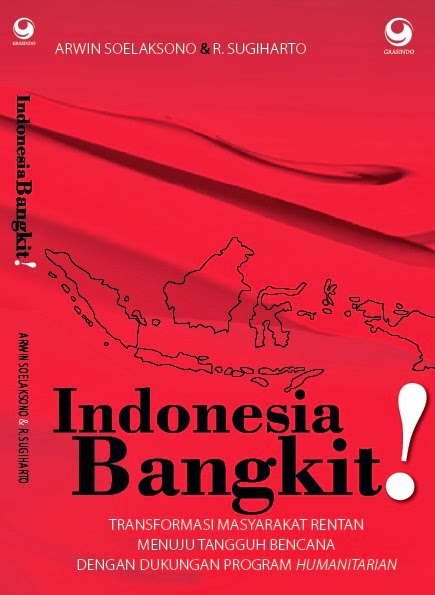 Cover Indonesia Bangkit ! / Penulis, Arwin Soelaksono