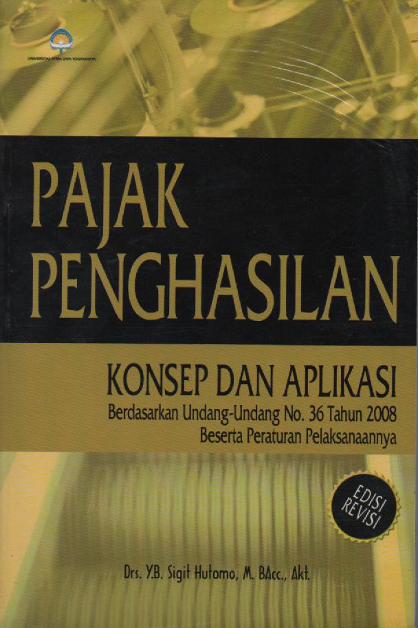 Cover Pajak penghasilan konsep dan aplikasi / Penulis, YB. Sigit Hutomo