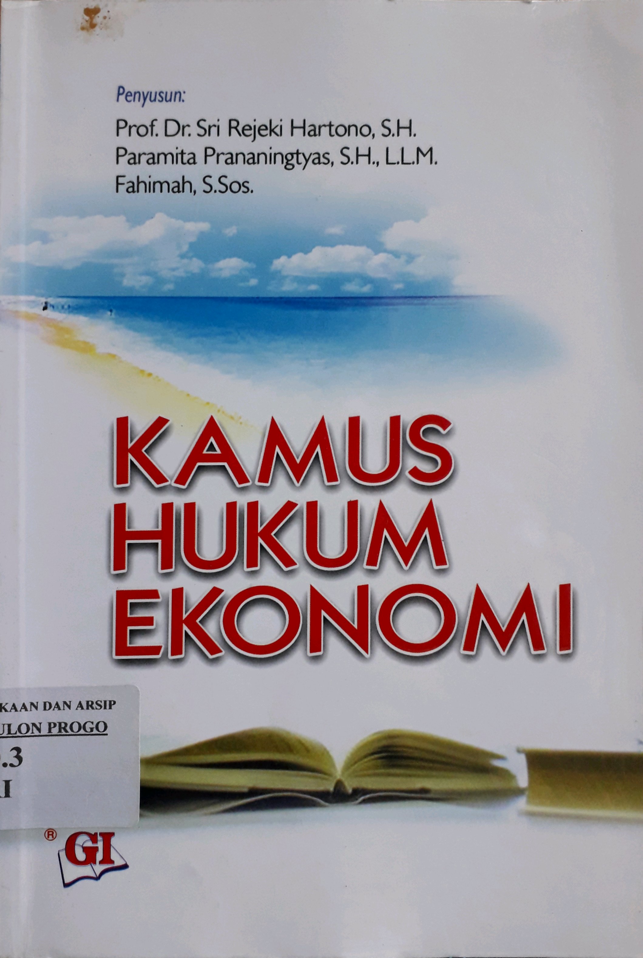 Cover Kamus hukum ekonomi / Penulis, Sri Rejeki Hartono, Paramita Prananingtyas, Fahimah