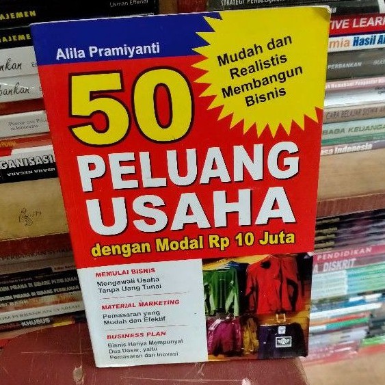 Cover 50 peluang usaha dengan modal Rp 10 Juta / Penulis, Alila Pramiyanti