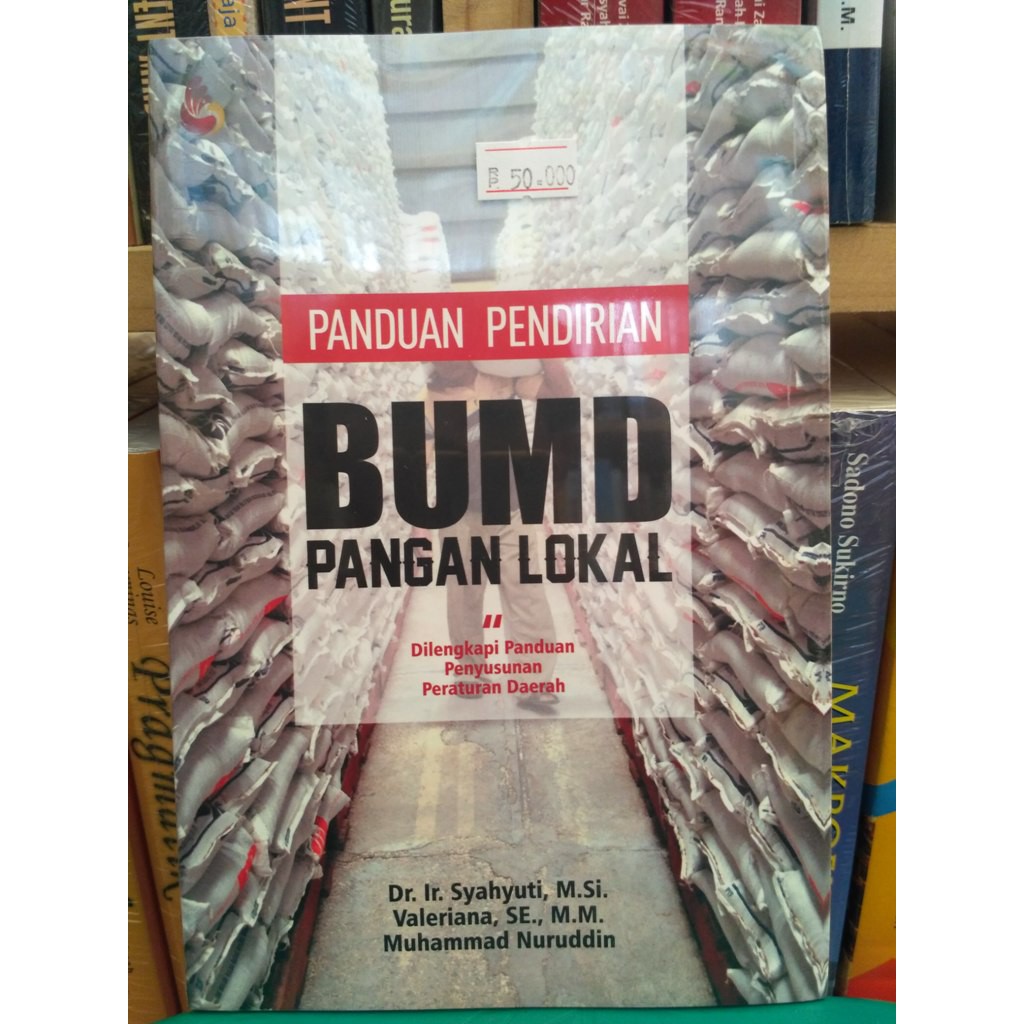 Cover Panduan pendirian BUMD pangan lokal : dilengkapi panduan penyusunan peraturan daerah / Penulis, Syahyuti:  Valeriana ; Muhammad Nuruddin
