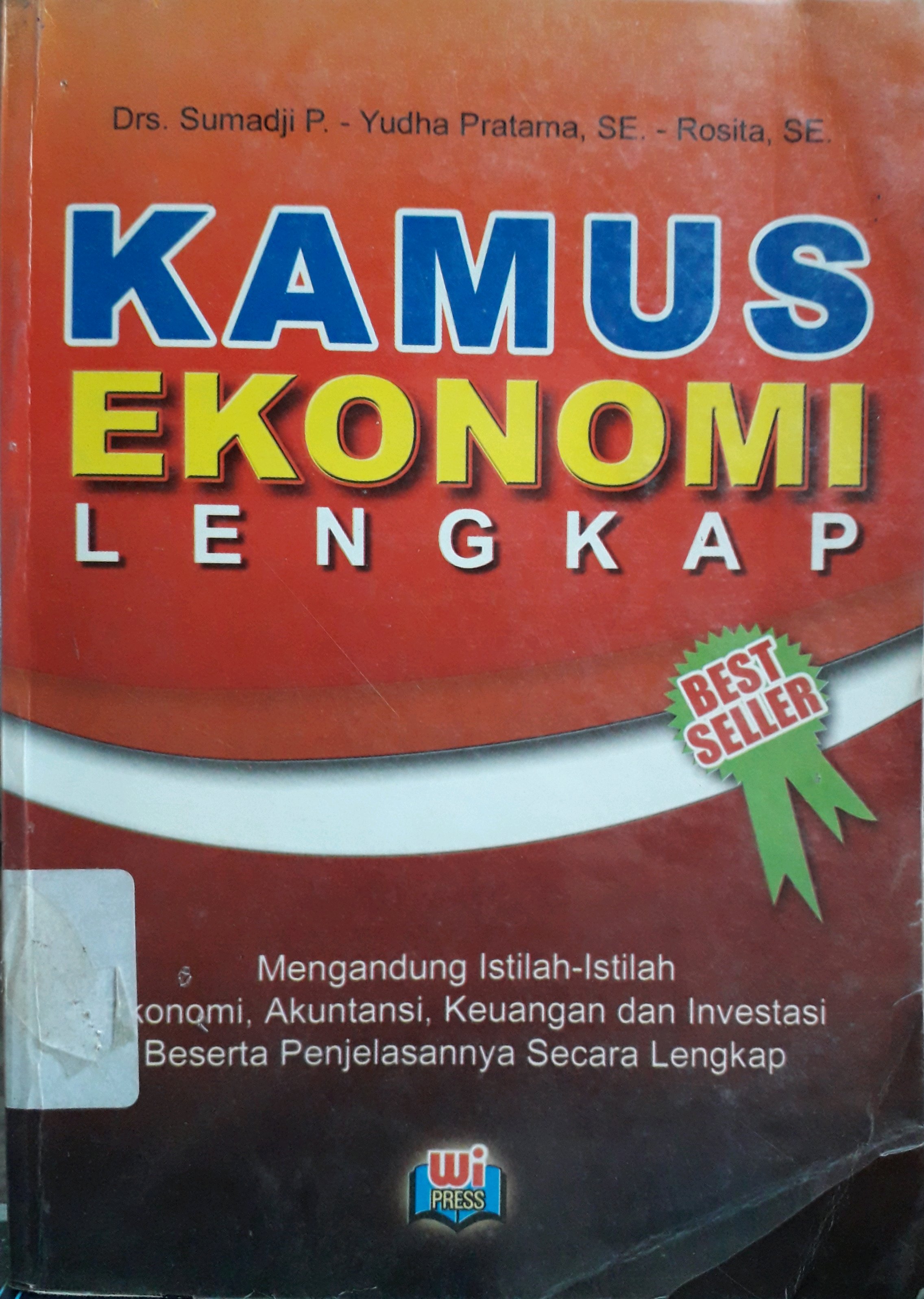 Cover Kamus ekonomi lengkap / Penulis, Sumadji P., Yudha Pratama, Rosita