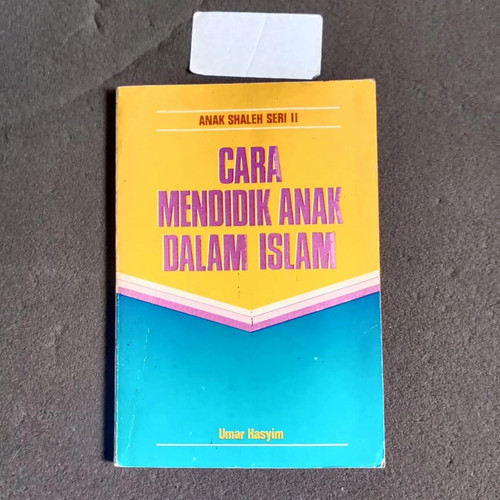 Cover Cara mendidik anak dalam islam / Umar Hasyim