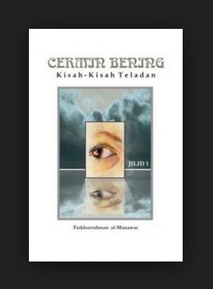 Cover Cermin bening kisah-kisah teladan jilid 1 / Fatkhurrohman al-Munawar