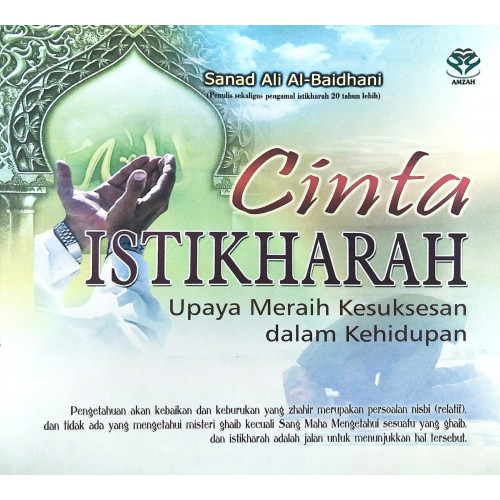 Cover Cinta Istikharah upaya meraih kesuksesan dalam kehidupan / Sanad Ali Al-Baidhani