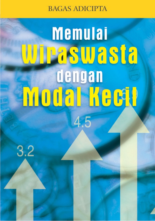 Cover Memulai wirausaha dengan modal kecil / Penulis, Bagas Adicipta